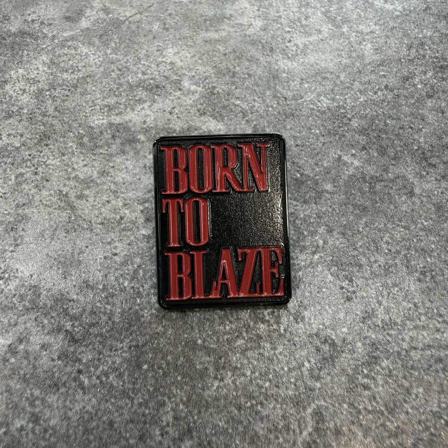 【BORN TO BLAZE】 BORN TO BLAZEピンバッジ