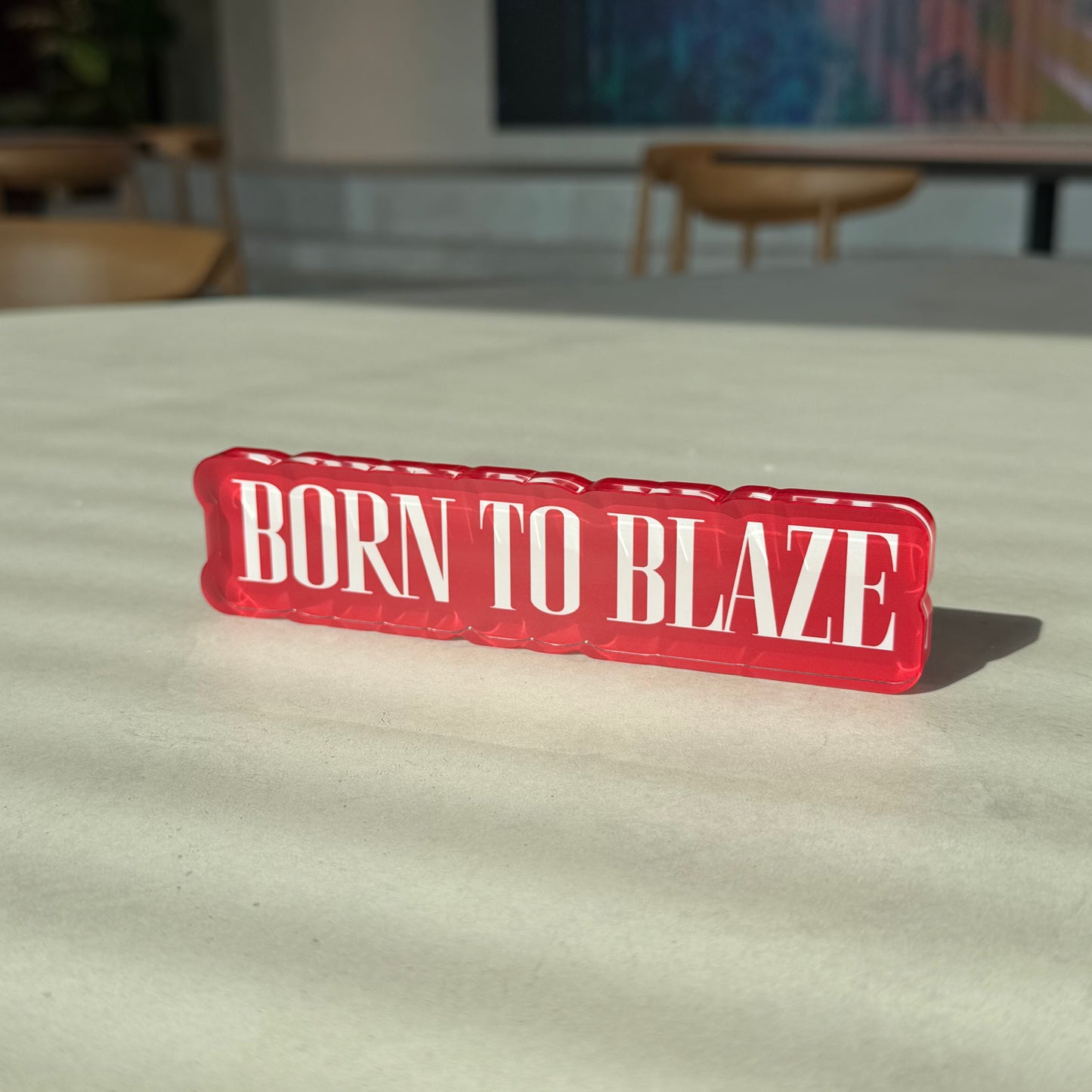 【BORN TO BLAZE】  アクリルブロック