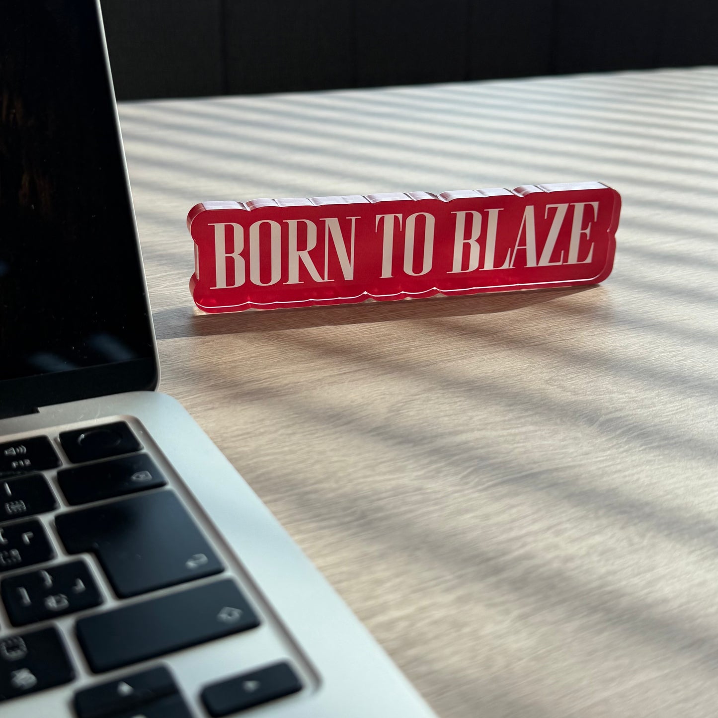 【BORN TO BLAZE】  アクリルブロック